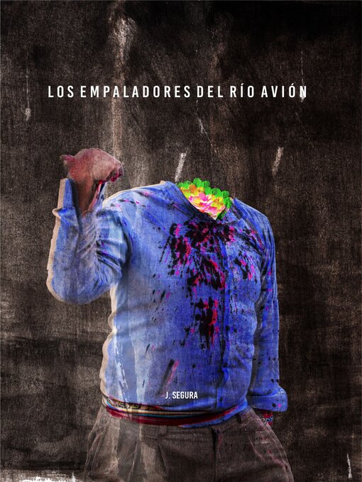 Cover image for LOS EMPALADORES DEL RÍO AVIÓN